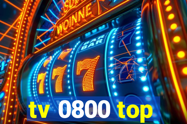 tv 0800 top